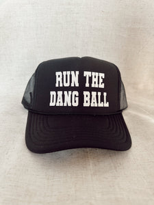 Run The Dang Ball! Hat