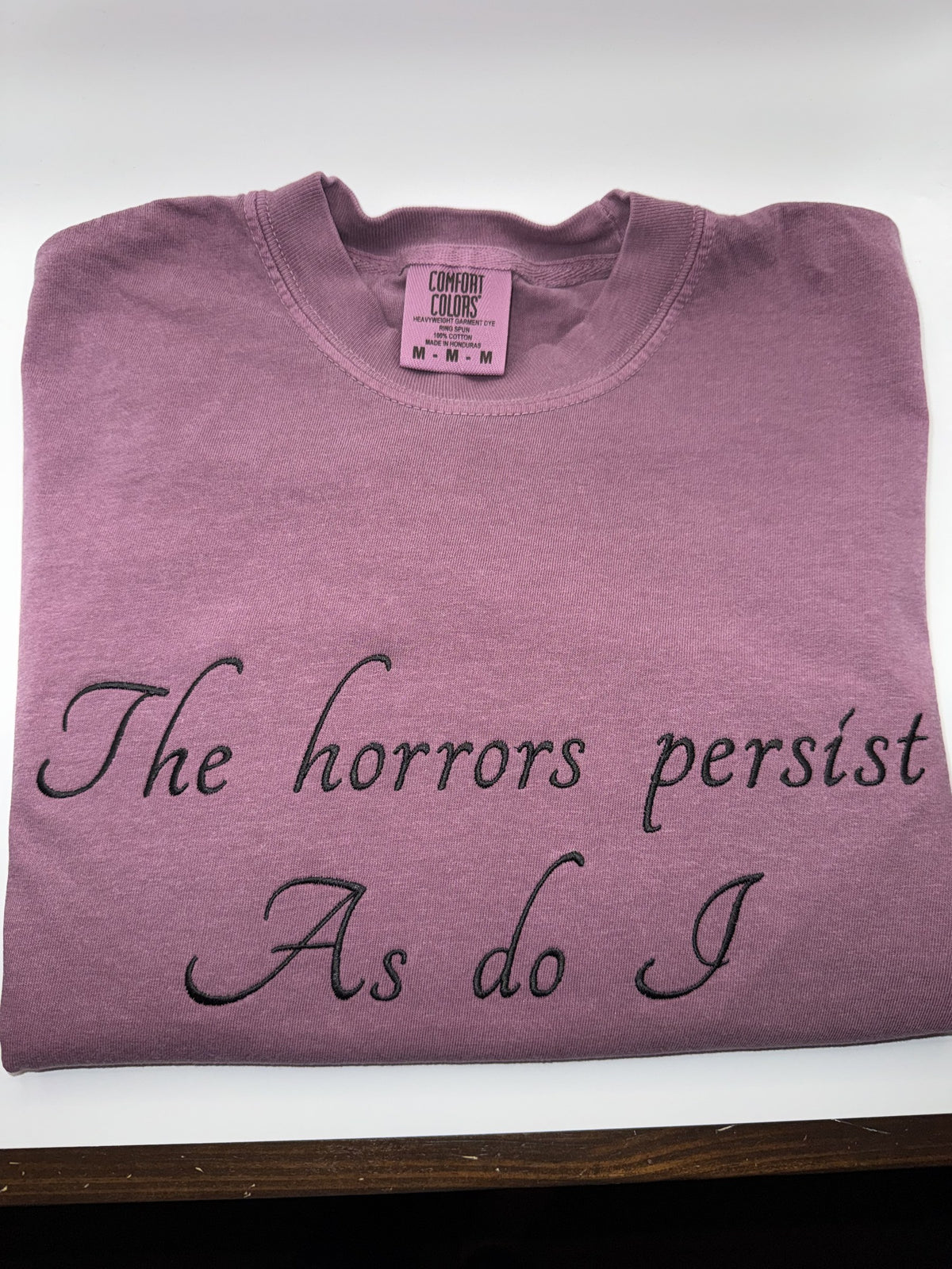 The Horrors Persist As Do I Embroidered Tee