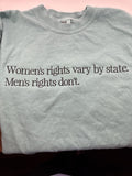 Women's Rights Vary By State Embroidered Tee