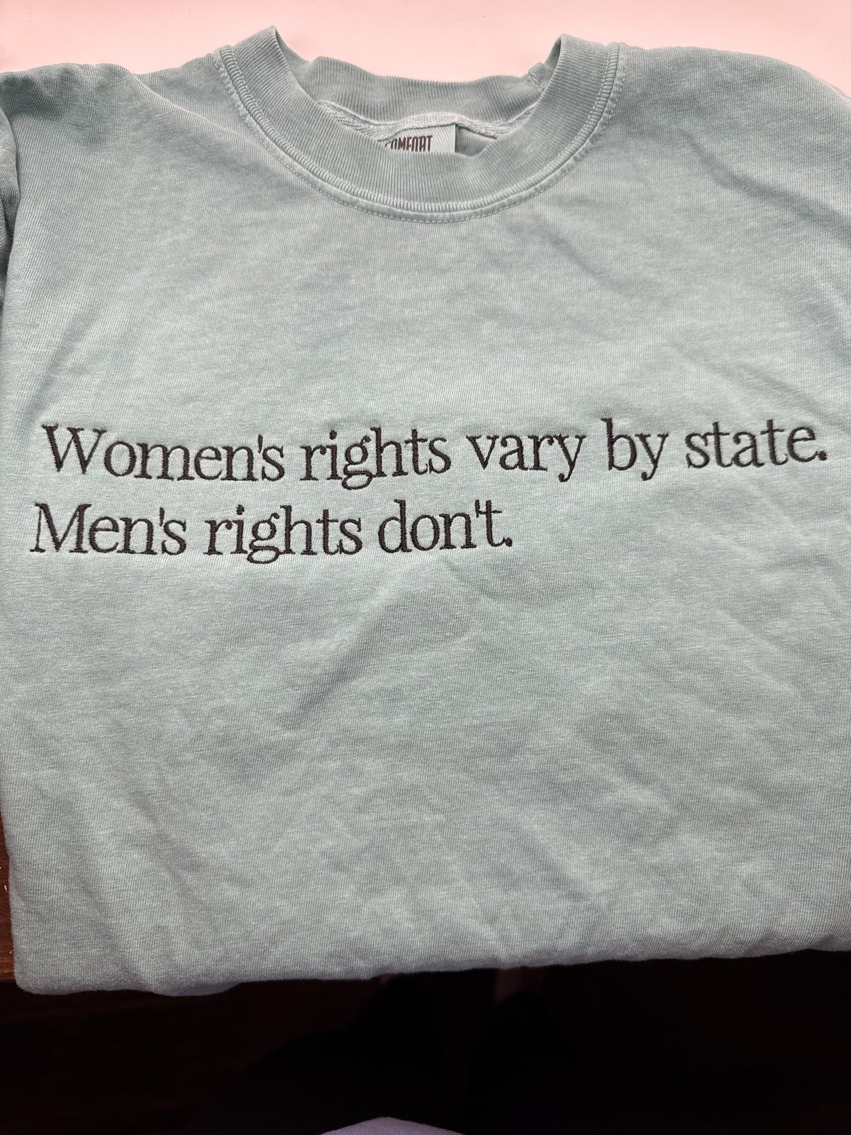 Women's Rights Vary By State Embroidered Tee